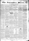 Nairnshire Mirror Monday 13 October 1851 Page 1