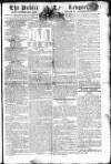Public Ledger and Daily Advertiser Monday 11 March 1805 Page 1