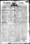 Public Ledger and Daily Advertiser Friday 15 March 1805 Page 1