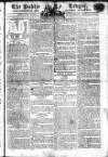 Public Ledger and Daily Advertiser Friday 12 April 1805 Page 1