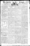 Public Ledger and Daily Advertiser Saturday 03 August 1805 Page 1
