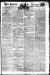 Public Ledger and Daily Advertiser Wednesday 07 August 1805 Page 1