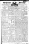 Public Ledger and Daily Advertiser Wednesday 21 August 1805 Page 1
