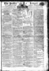 Public Ledger and Daily Advertiser Friday 27 September 1805 Page 1