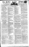 Public Ledger and Daily Advertiser Monday 10 February 1806 Page 1