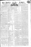 Public Ledger and Daily Advertiser Thursday 22 May 1806 Page 1