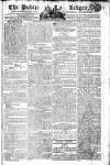 Public Ledger and Daily Advertiser Monday 02 June 1806 Page 1