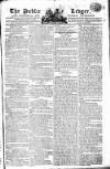Public Ledger and Daily Advertiser Wednesday 11 June 1806 Page 1