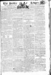 Public Ledger and Daily Advertiser Monday 30 June 1806 Page 1