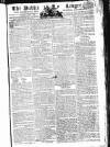 Public Ledger and Daily Advertiser Tuesday 01 July 1806 Page 1