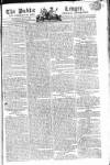 Public Ledger and Daily Advertiser Wednesday 30 July 1806 Page 1