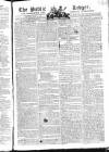 Public Ledger and Daily Advertiser Thursday 31 July 1806 Page 1