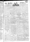 Public Ledger and Daily Advertiser Wednesday 13 August 1806 Page 1