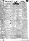 Public Ledger and Daily Advertiser Friday 17 October 1806 Page 1