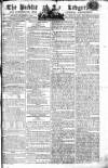 Public Ledger and Daily Advertiser Monday 29 December 1806 Page 1