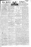 Public Ledger and Daily Advertiser Tuesday 03 March 1807 Page 1