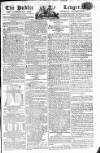 Public Ledger and Daily Advertiser Monday 13 July 1807 Page 1
