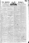 Public Ledger and Daily Advertiser Tuesday 18 August 1807 Page 1