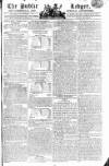 Public Ledger and Daily Advertiser Saturday 19 September 1807 Page 1