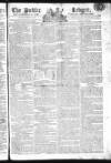 Public Ledger and Daily Advertiser Tuesday 08 March 1808 Page 1
