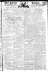 Public Ledger and Daily Advertiser Tuesday 07 June 1808 Page 1