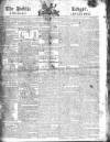 Public Ledger and Daily Advertiser Friday 15 March 1811 Page 1