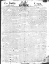 Public Ledger and Daily Advertiser Tuesday 28 April 1812 Page 1