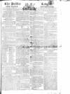 Public Ledger and Daily Advertiser Saturday 11 December 1813 Page 1