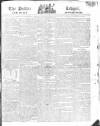 Public Ledger and Daily Advertiser Friday 12 August 1814 Page 1