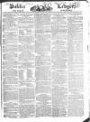 Public Ledger and Daily Advertiser Saturday 12 February 1825 Page 1