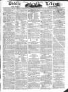 Public Ledger and Daily Advertiser Saturday 09 April 1825 Page 1