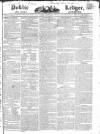 Public Ledger and Daily Advertiser Friday 06 January 1826 Page 1