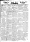 Public Ledger and Daily Advertiser Tuesday 10 January 1826 Page 1