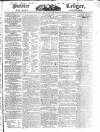 Public Ledger and Daily Advertiser Saturday 27 May 1826 Page 1