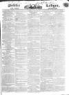 Public Ledger and Daily Advertiser Saturday 26 August 1826 Page 1
