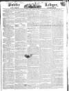 Public Ledger and Daily Advertiser Friday 06 October 1826 Page 1