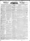Public Ledger and Daily Advertiser Monday 09 October 1826 Page 1