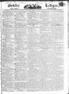 Public Ledger and Daily Advertiser Friday 13 October 1826 Page 1