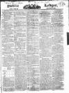 Public Ledger and Daily Advertiser Friday 29 June 1827 Page 1