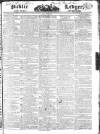 Public Ledger and Daily Advertiser Friday 27 July 1827 Page 1