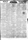 Public Ledger and Daily Advertiser Saturday 04 August 1827 Page 1