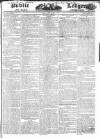 Public Ledger and Daily Advertiser Friday 10 August 1827 Page 1