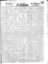 Public Ledger and Daily Advertiser Monday 07 January 1828 Page 1