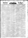 Public Ledger and Daily Advertiser Saturday 02 February 1828 Page 1