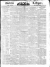 Public Ledger and Daily Advertiser Friday 21 March 1828 Page 1