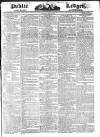 Public Ledger and Daily Advertiser Saturday 29 March 1828 Page 1