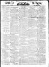 Public Ledger and Daily Advertiser Thursday 08 May 1828 Page 1