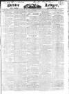 Public Ledger and Daily Advertiser Saturday 21 June 1828 Page 1