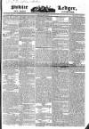 Public Ledger and Daily Advertiser Tuesday 01 March 1831 Page 1
