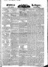Public Ledger and Daily Advertiser Saturday 17 December 1831 Page 1